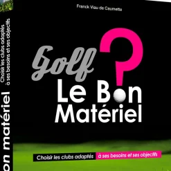 Golf - Le Bon Materiel ?